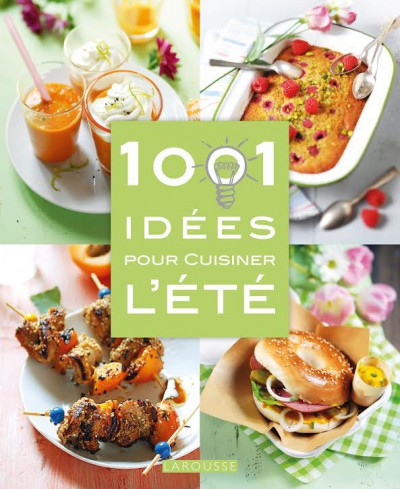 1001 idées pour cuisiner l'été